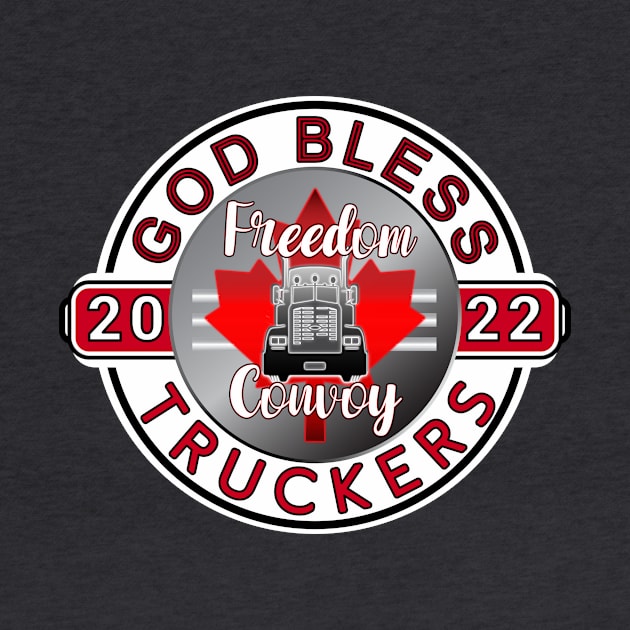 GOD BLESS THE TRUCKERS - MANDATES MUST GO - FREEDOM CONVOY 2022 by KathyNoNoise